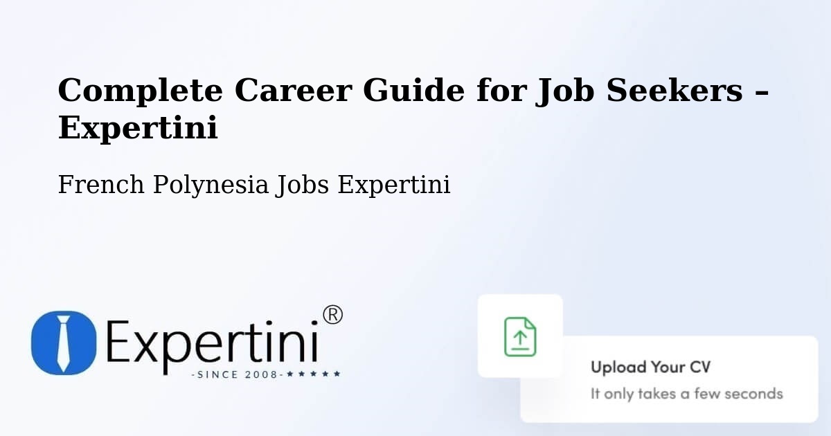 Career Guide for Job Seekers – French Polynesia - French Polynesia Jobs Expertini