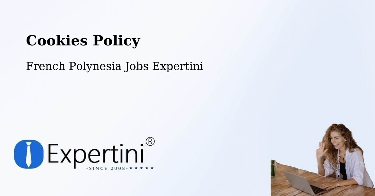 Cookie Policy – French Polynesia - French Polynesia Jobs Expertini