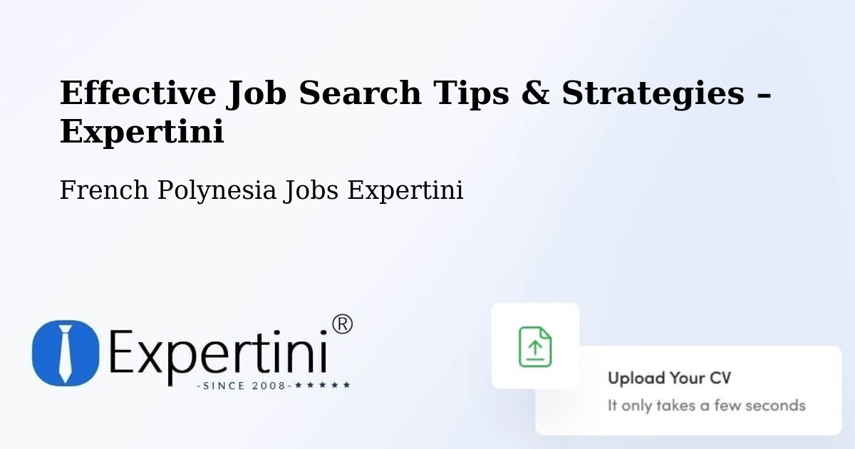 Job Search Tips & Strategies for Job Seekers – French Polynesia - French Polynesia Jobs Expertini
