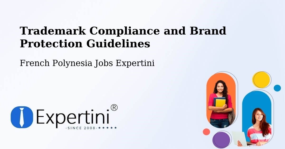 Trademark & Brand Protection Guidelines – French Polynesia - French Polynesia Jobs Expertini